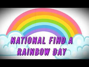Celebrating National Find a Rainbow Day: Exploring the Symbolism and Science Behind Rainbows