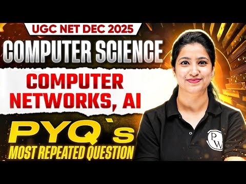 UGC NET Computer Science Computer Networks, AI | UGC NET Computer Science Important PYQs | UGC NET