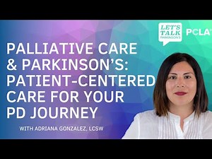 Palliative Care & Parkinson’s: Patient-Centered Care for your PD Journey