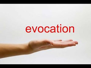 How to Pronounce evocation - American English