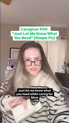 Caregiver POV: “Just Let Me Know What You Need” (Simple Fix) #dementia #ad