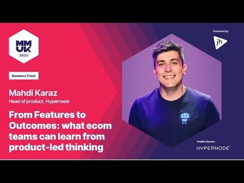 From Features to Outcomes: what ecom teams can learn from product-led thinking