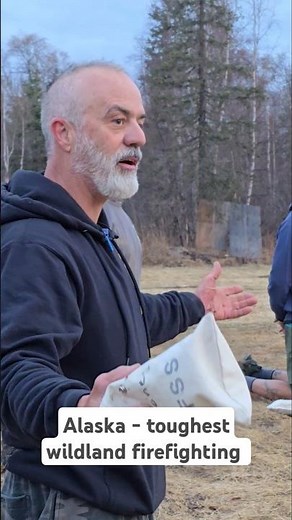 Tough, Rugged and Ready - Alaska's wildland firefighters #wildlandfiretraining