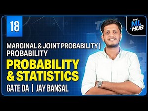 Lec 18: Marginal & Joint Probability | Probability | Probability & Stats | GATE DA | Jay Bansal