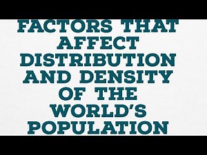 Factors that affect distribution and density of the world’s population #geography #upsc
