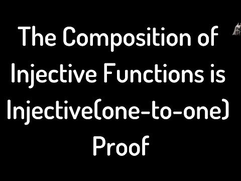 The Composition of Injective(one-to-one) Functions is Injective Proof