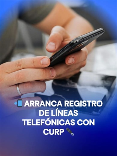 Registro de líneas telefónicas con CURP en México