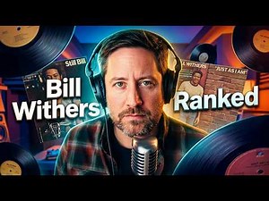Bill Withers Songs and Albums Ranked