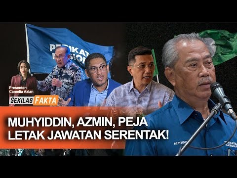 Muafakat Madani tiada sabotaj, Muhyiddin dan Azmin letak jawatan!, Afnan mohon maaf |SEKILAS FAKTA