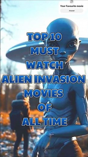 Top 10 Best Alien Invasion Movies of All Time | Must-watch Sci-Fi Films