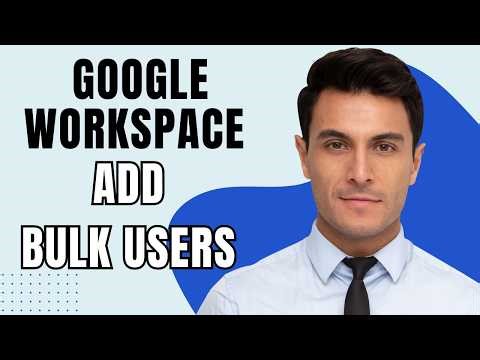 How To Add Bulk Users In Google Workspace