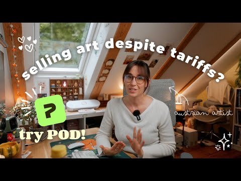 Selling to the US with Printify | How I Work Around Tariffs as an Artist