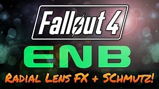 Video :: Fallout 4 - ENB - Radial Lens Flare and Schmutz - Overview and Installation Guide