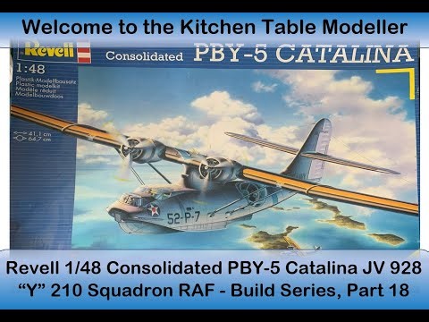 Revell 1/48 PBY 5 Catalina Build Part 18 - RAF 210 Squadron JV928