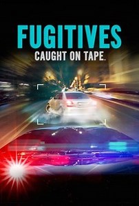 Fugitives Caught on Tape | Rotten Tomatoes