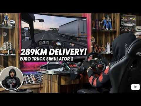289KM GONE! 🚛💨 Euro Truck Simulator 2 with the Logitech G29!