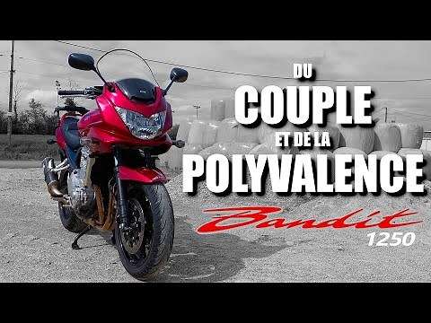 TEST SUZUKI BANDIT 1250s - Basique mais généreuse