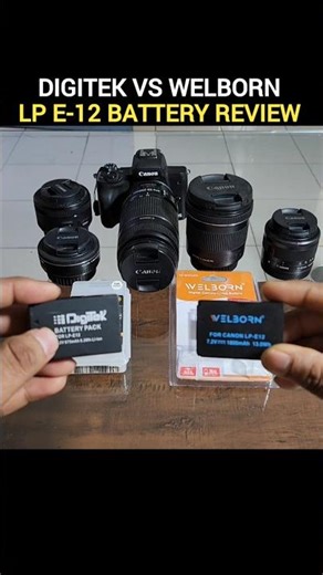DIGITEK LP-E12 BATTERY VS WELBORN LP-E12 BATTERY | digitek LP E-12 battery | wellborn LP-E12 battery
