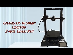 Z Axis Linear Rail Upgrade Tutorial for Creality CR 10 Smart, CR 10 Smart Pro, and CR 6 SE