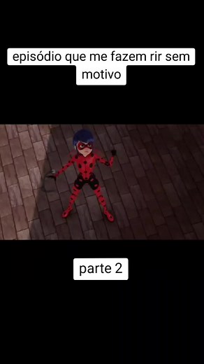 Momentos Hilários do Miraculous Ladybug: Parte 2