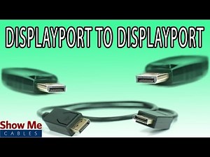 DisplayPort to DisplayPort Cable - High Performance Signal Quality