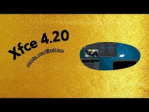 Xfce 4.20 is Here: Wayland Support, HiDPI Improvements & New Features!