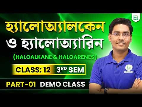 Haloalkane & Haloarenes Class12 ,3rd Sem,Safalya Batch Chemistry Demo class Part-01,BongMistry