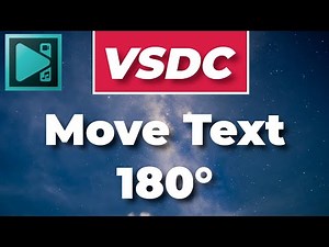 Move Text 180° in VSDC! - VSDC Free Video Editor Tutorial