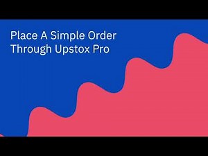 How to place a simple order on Upstox Pro (Hindi) - Buy or Sell Shares