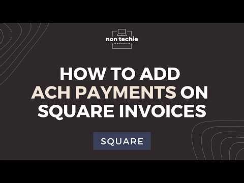 How to Add ACH Payments to Square Invoices