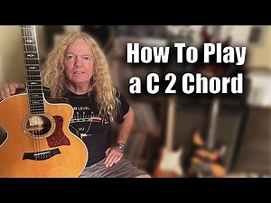 Learn How To Play C 2 Chord Free Guitar Lessons
