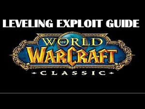 Wow Classic Leveling Exploit Guide, tips, zones, alliance horde, grinding, 1-60, 1-20, 1-30, 1-40