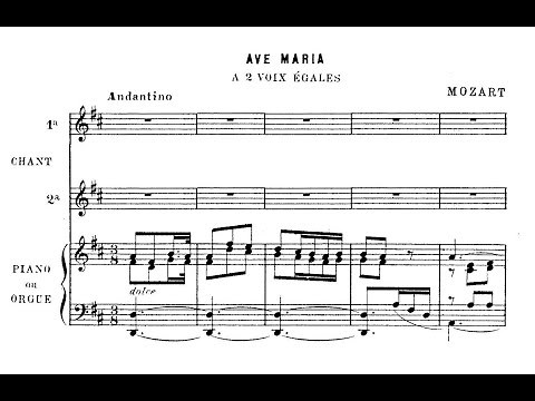 Mozart, Wolfgang Amadeus (1756 - 1791) Ave Maria, a 2 voix égales et orgue