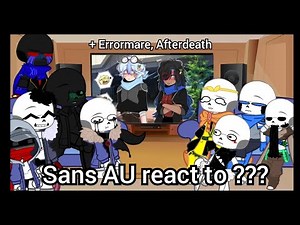 Sans AU react to ??? • Errormare, Afterdeath (⚠️ Normal AU ⚠️)