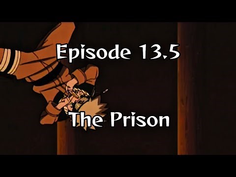 Naruto Unhinged: Episode 13.5, The Prison