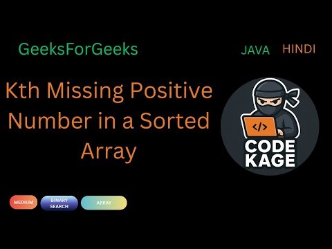 GFG | Kth Missing Positive Number in a Sorted Array | Binary Search Intuition