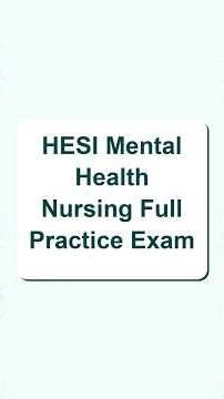 HESI Mental Health Nursing Full Practice Exam