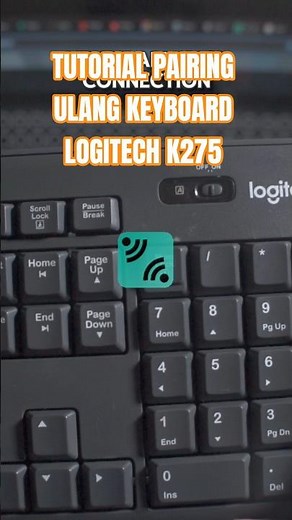 CARA PAIRING ULANG KEYBOARD LOGITECH K275 WIRELESS- CONNECTION UTILITY