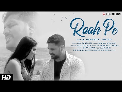 Raah Pe | Emmanuel Antao | Joy Banerjee | Jojo Dsouza | Romantic Song 2022