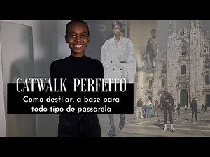 COMO DESFILAR - o segredo da passarela dos sonhos #catwalk