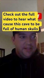 The cave full of skulls, how’d they get there, what happened?