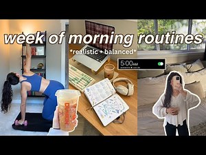 a week of morning routines ☀️ realistic + balanced for busy lifestyles with a 9-5 (& as a creator)