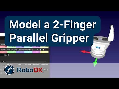 How to Model a 2-Finger Parallel Gripper