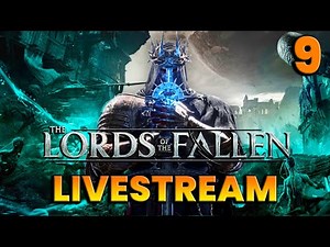 Lords of the Fallen - Let's Play Part 9: Adyr, The Bereft Exile