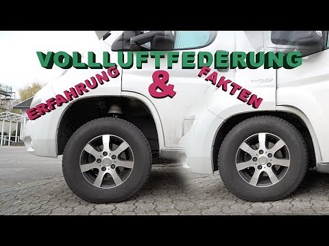 Wohnmobil mit VOLLLUFTFEDERUNG - lohnenswert?