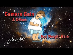 AstroPhotography - What is Gain and Offset?