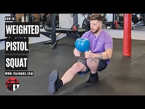 How To Do A Weighted Pistol Squat