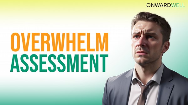 Is Your Life Overwhelming? Take the Quiz!