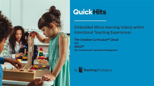 Quick Hit Video: Embedded Micro-learning Videos within Intentional Teaching Experiences