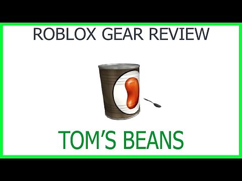 Roblox Gear Review #51: Tom's Beans